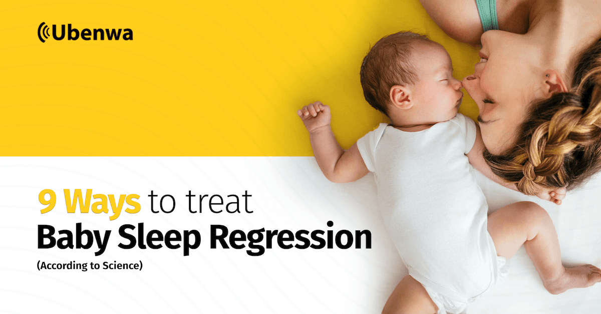 9 Ways to Treat Baby Sleep Regression (according to Science)